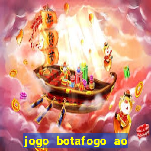 jogo botafogo ao vivo hd